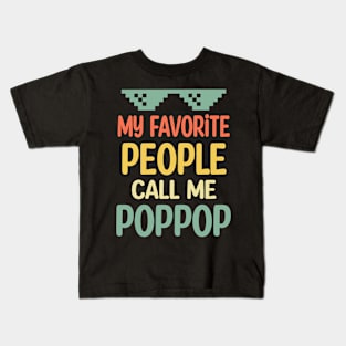 fathers day My favorite people call me pop pop Kids T-Shirt